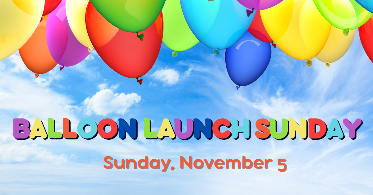 Balloon Launch Sunday
